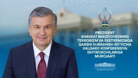 Terrorizm va ekstremizmga qarshi kurashish bo‘yicha xalqaro konferensiya ishtirokchilariga Terrorizm va ekstremizmga qarshi kurashish bo‘yicha xalqaro konferensiya ishtirokchilariga