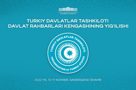 Samarqandda Turkiy davlatlar tashkilotining sammiti bo‘lib o‘tadi