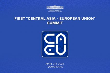 The first “Central Asia – European Union” summit to be held in Uzbekistan 